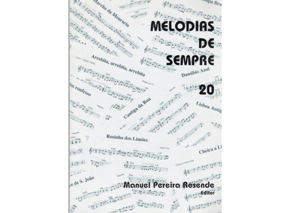 Manuel Pereira Resende MELODIAS DE SEMPRE Nº20 Manuel Pereira Resende MELODIAS DE SEMPRE Nº20